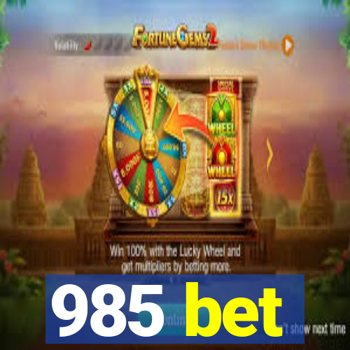 985 bet